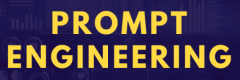 Prompt Engineering